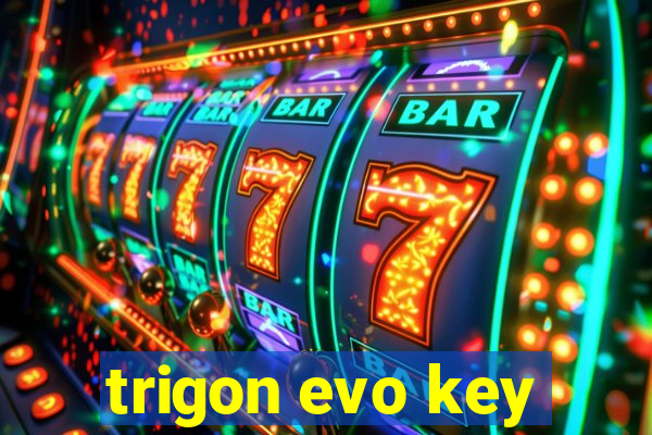 trigon evo key